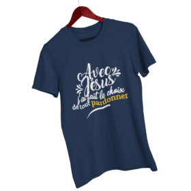 T-Shirt - "Avec JESUS, j'ai fait le choix de tout pardonner" - Jelotia