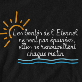 T-Shirt - "Les bontés de l’Éternel" - Jelotia