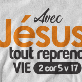T-Shirt - "Avec JESUS, tout reprend vie" - Jelotia