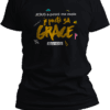 T-shirt-"Jésus a porté ma croix , je porte sa grâce"- Jelotia